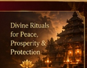 Divine Rituals for Peace, Prosperity & Protection